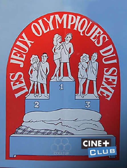 Ciné+ Club - Les jeux olympiques du sexe