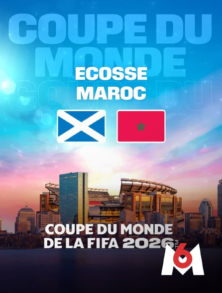 M6 - Ecosse / Maroc : Coupe du monde FIFA 2026 - Football en replay