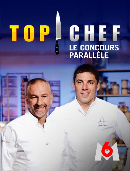 M6 - Top chef : le concours parallèle