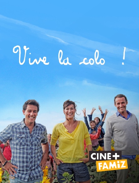 Ciné+ Famiz - Vive la colo