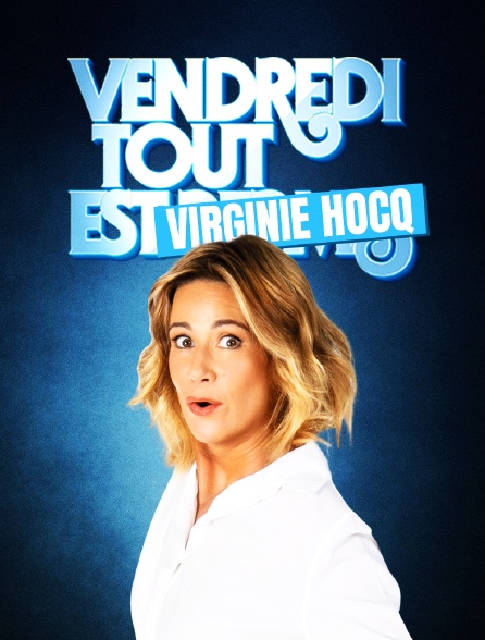 Vendredi, tout est Virginie Hocq