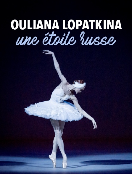 Ouliana Lopatkina, une étoile russe