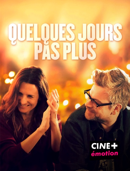 CINE+ Emotion - Quelques jours pas plus