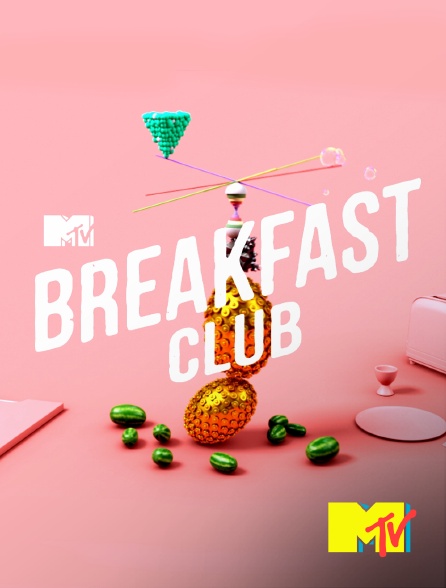 MTV - MTV Breakfast Club