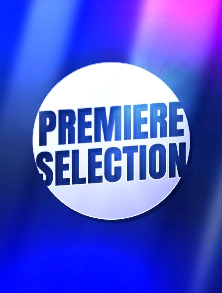 Première sélection