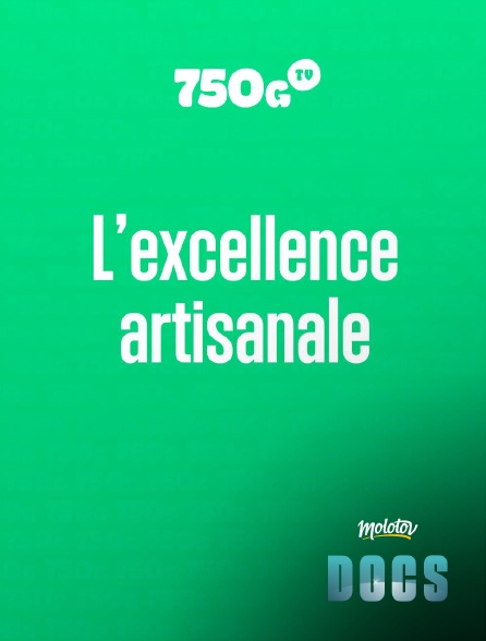 Molotov Channels Docs - L’excellence artisanale