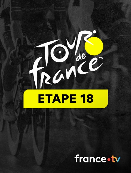 France.tv - Cyclisme - Tour de France 2024 : étape 18 (Gap / Barcelonnette)