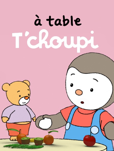 A table T'choupi !