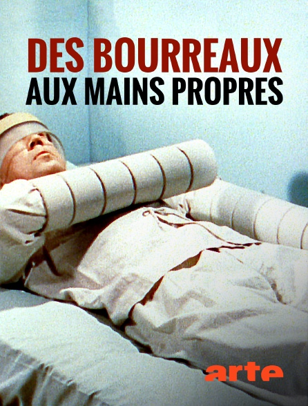Arte - Des bourreaux aux mains propres