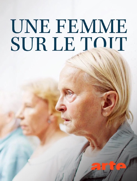Arte - Une femme sur le toit