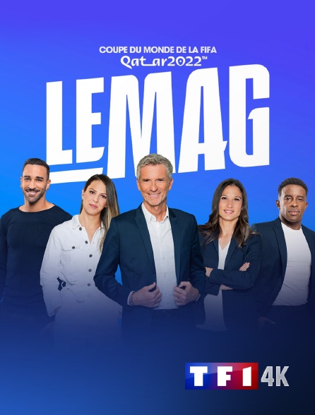 TF1 4K - Football - Coupe du monde 2022 : le mag