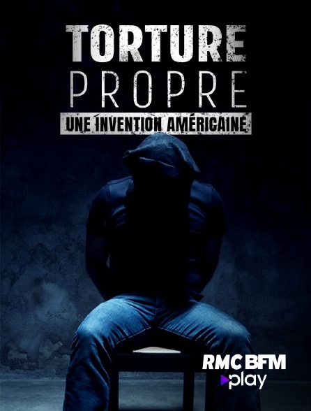 RMC BFM Play - Torture propre : une invention américaine