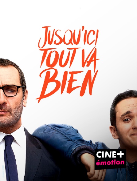 CINE+ Emotion - Jusqu'ici tout va bien
