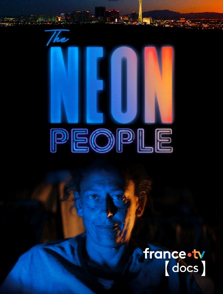 France TV Docs - The Neon People