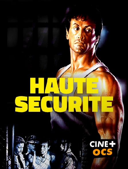 CINÉ Cinéma - Haute sécurité