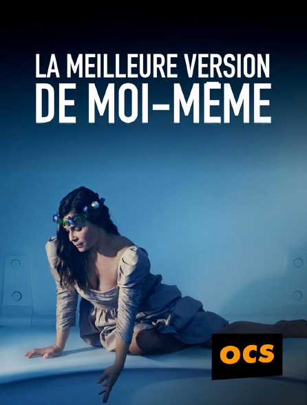 OCS - La meilleure version de moi-même
