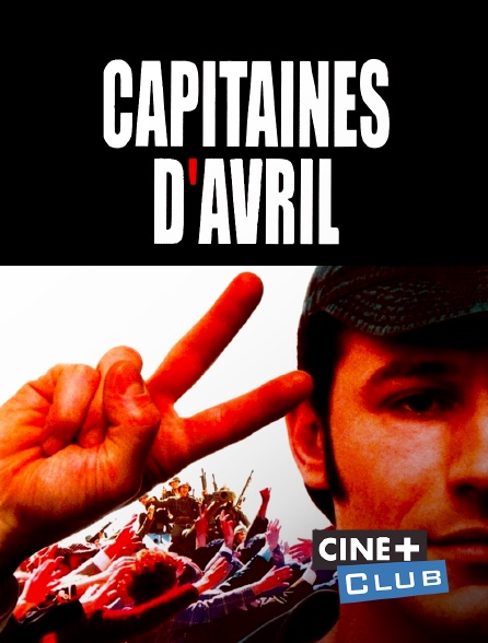 Ciné+ Club - Capitaines d'avril