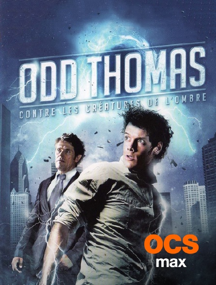 OCS Max - Odd Thomas contre les créatures de l'ombre