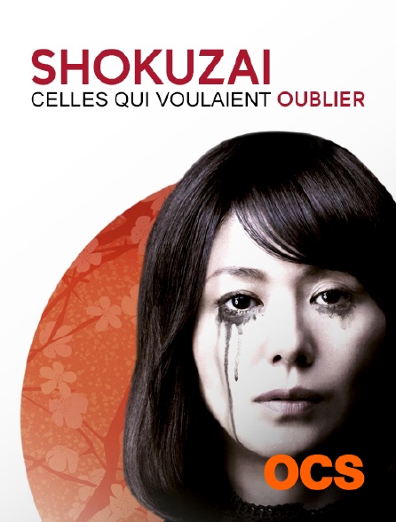 OCS - Shokuzai - Celles qui voulaient oublier