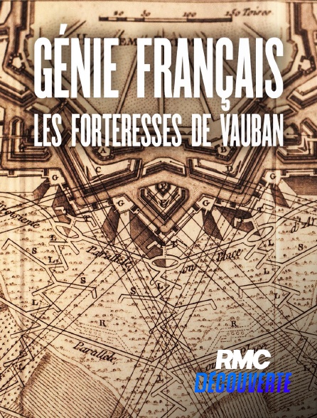 RMC Découverte - Génie français : les forteresses de Vauban