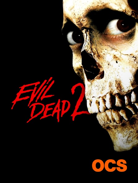 OCS - Evil Dead 2