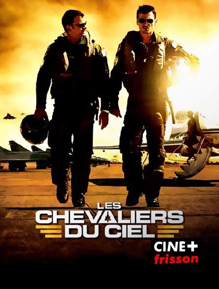 CINE+ Frisson - Les chevaliers du ciel