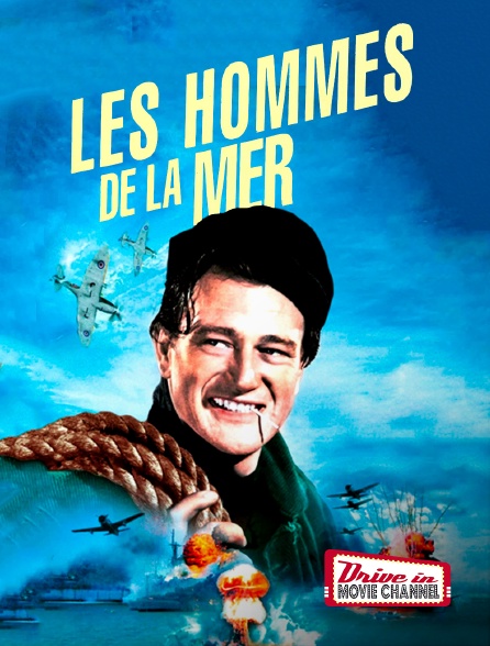 Drive-in Movie Channel - Les hommes de la mer