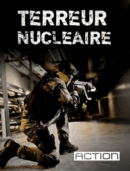 ACTION - Terreur nucléaire en replay