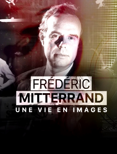 Frédéric Mitterrand, une vie en images