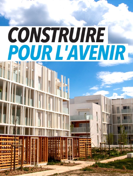 Construire pour l'avenir