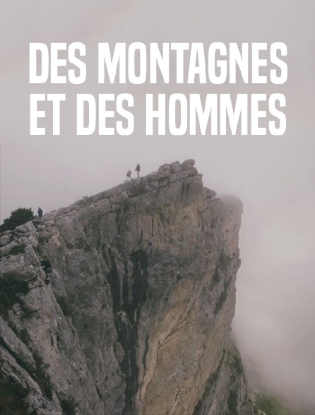 Des montagnes et des hommes *2013