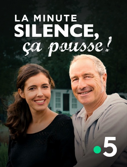 France 5 - La minute Silence, ça pousse !
