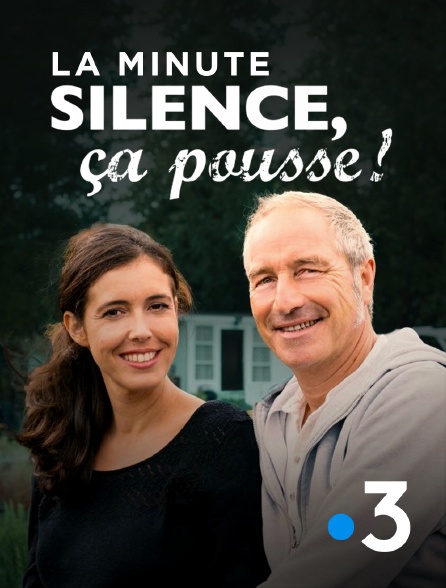 France 3 - La minute Silence, ça pousse !