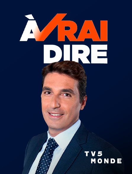 TV5MONDE - À vrai dire