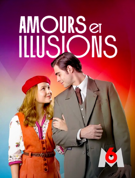 M6 - Amours et illusions