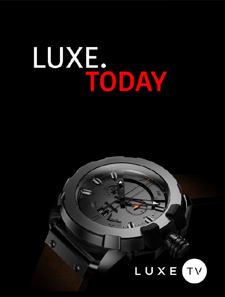 Luxe TV - LUXE.Today