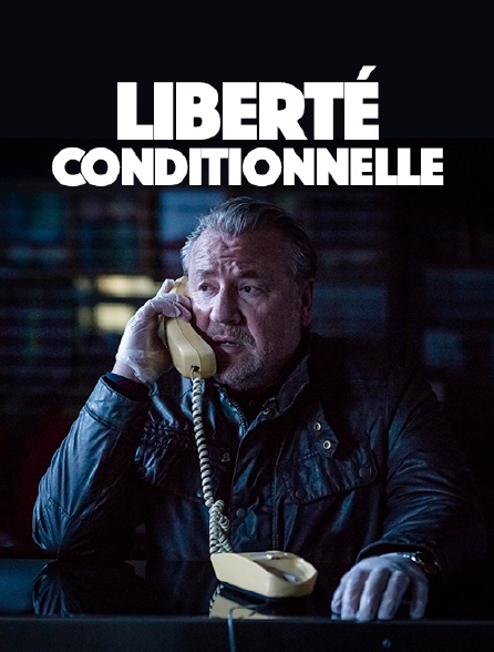 Liberté conditionnelle