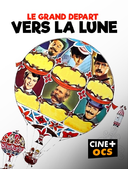 CINÉ Cinéma - Le grand départ vers la lune