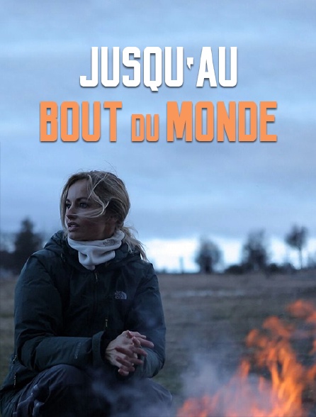 Jusqu'au bout du monde