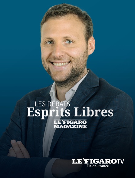 Le Figaro TV Île-de-France - Esprits libres