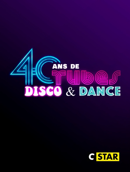 CSTAR - 40 ans de tubes disco et dance