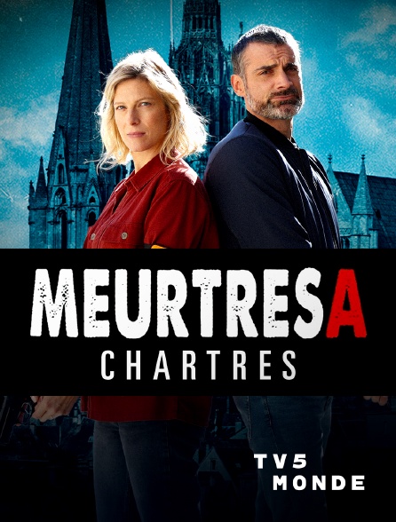 TV5MONDE - Meurtres à Chartres