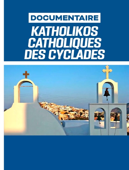 Katholikós - Catholiques des Cyclades