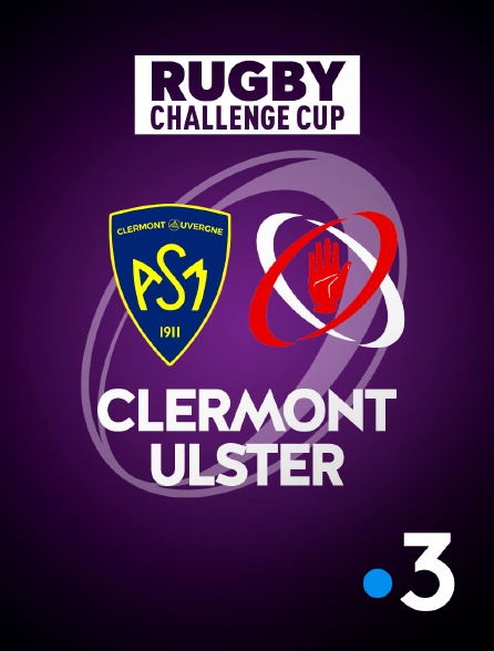 France 3 - Rugby - Challenge Cup : Clermont / Ulster