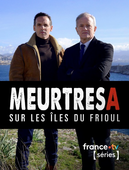 France TV Séries - Meurtres sur les îles du Frioul