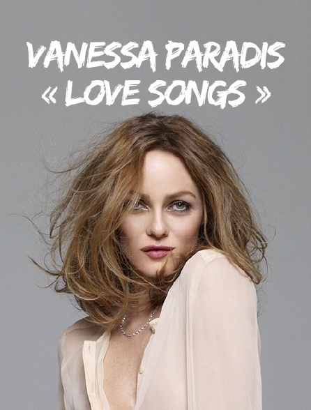 Vanessa Paradis «Love Songs»