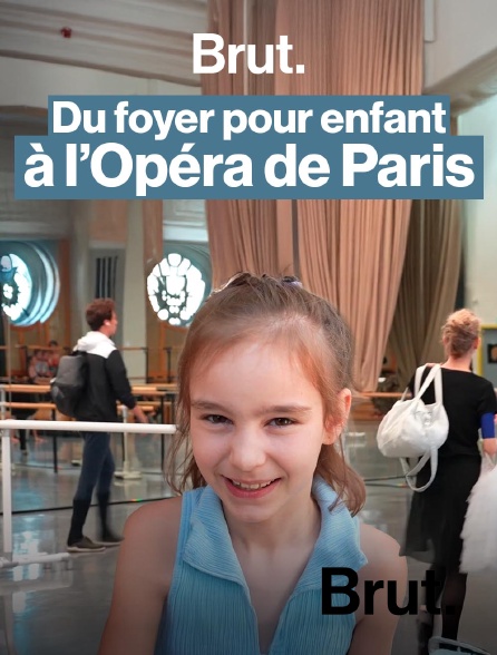 Brut - Du foyer pour enfants à l'Opéra de Paris en replay