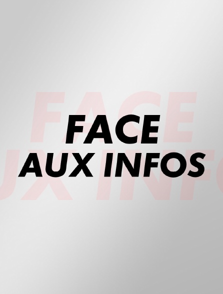 Face aux infos