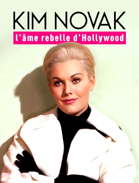 Kim Novak, l'âme rebelle d'Hollywood