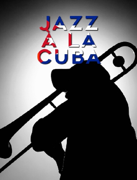 Jazz à la Cuba